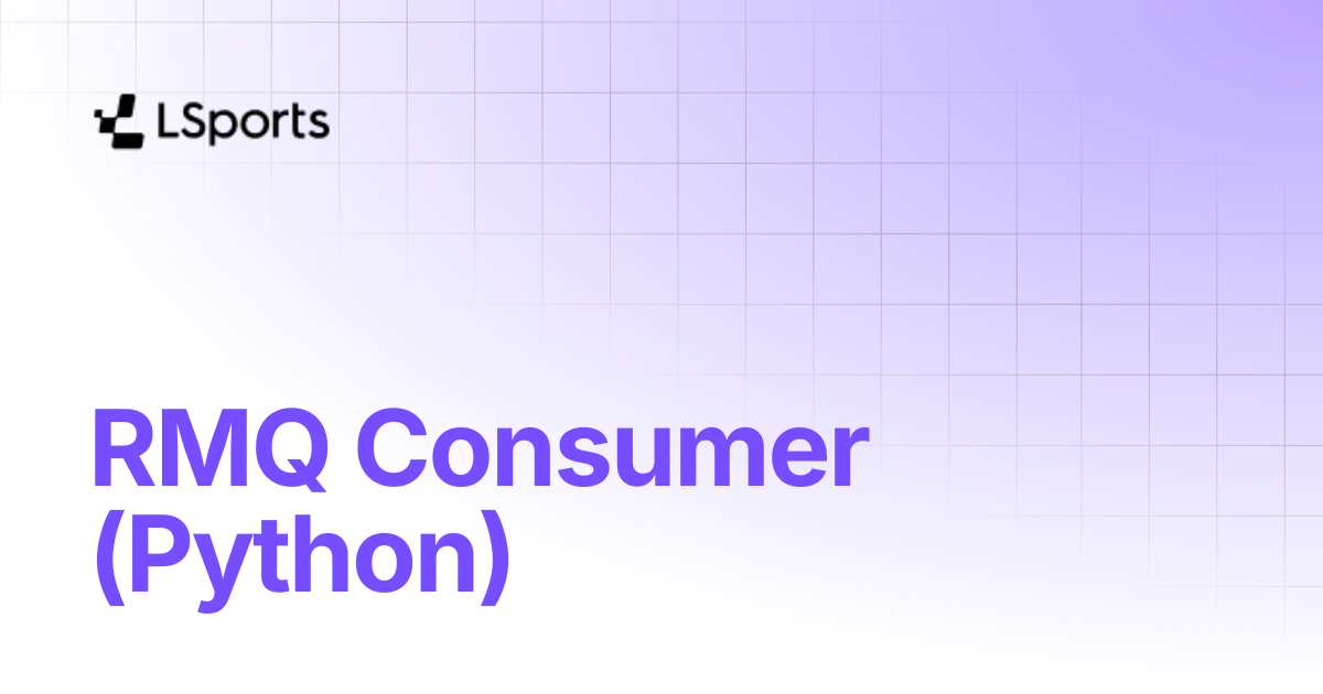 RMQ Consumer (Python) | LSports